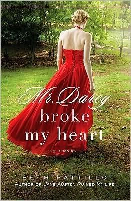 Mr. Darcy Broke My Heart