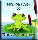 Hop on Over to Rhett's Journey!