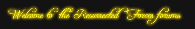 Resurrected Forces
