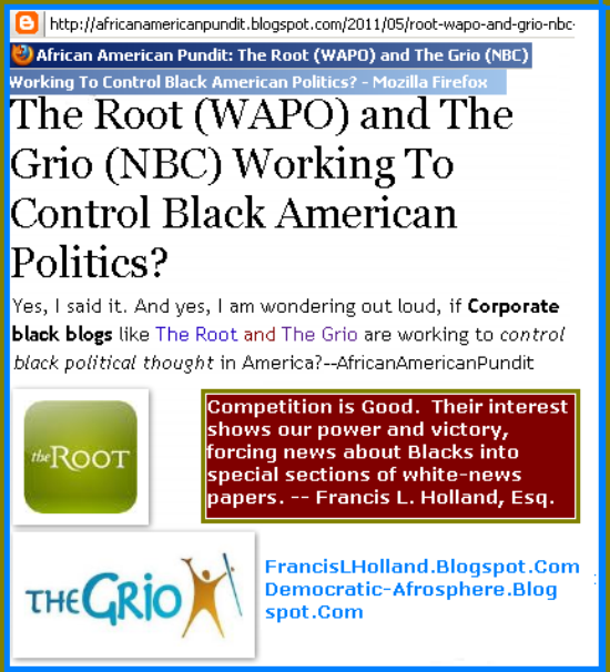 whitosphere,afrosphere,African American Pundit,The Root,Griot,Washington Post,Henry Louis Gates,Francis L. Holland,Co-Intel-Pro,CIA,Infiltration,Black,African American,white-news,competition,coopt,Barack Obama