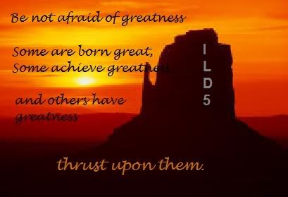 Image hotlink - 'http://i131.photobucket.com/albums/p320/ILD_5/Copyofgreatnessquote.jpg' Image hotlink - 'http://i131.photobucket.com/albums/p320/ILD_5/Copyofgreatnessquote.jpg'